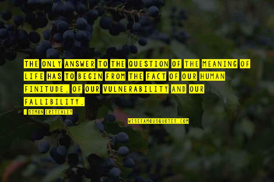 Amenazada En Quotes By Simon Critchley: The only answer to the question of the Amenazada En Quotes By Simon Critchley: The only answer to the question of the