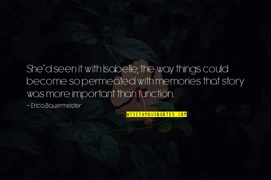 Amende The Stream Water Quotes By Erica Bauermeister: She'd seen it with Isabelle, the way things Amende The Stream Water Quotes By Erica Bauermeister: She'd seen it with Isabelle, the way things