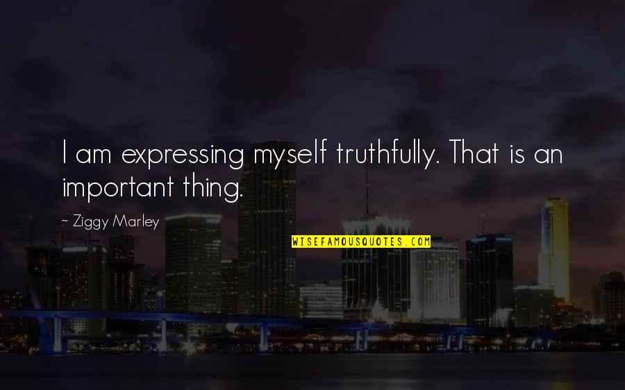 Amer Stock Quotes By Ziggy Marley: I am expressing myself truthfully. That is an