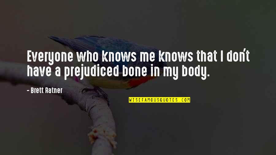 America Being A Melting Pot Quotes By Brett Ratner: Everyone who knows me knows that I don't