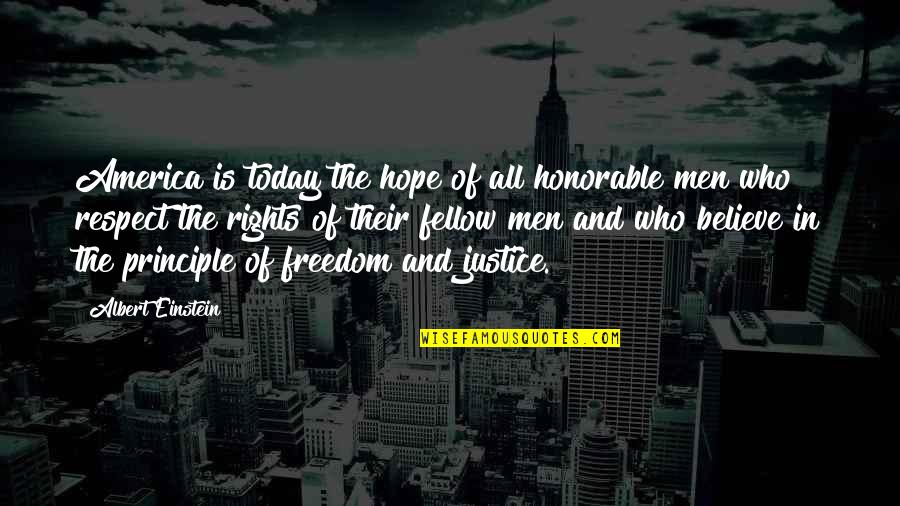 America Freedom Quotes By Albert Einstein: America is today the hope of all honorable