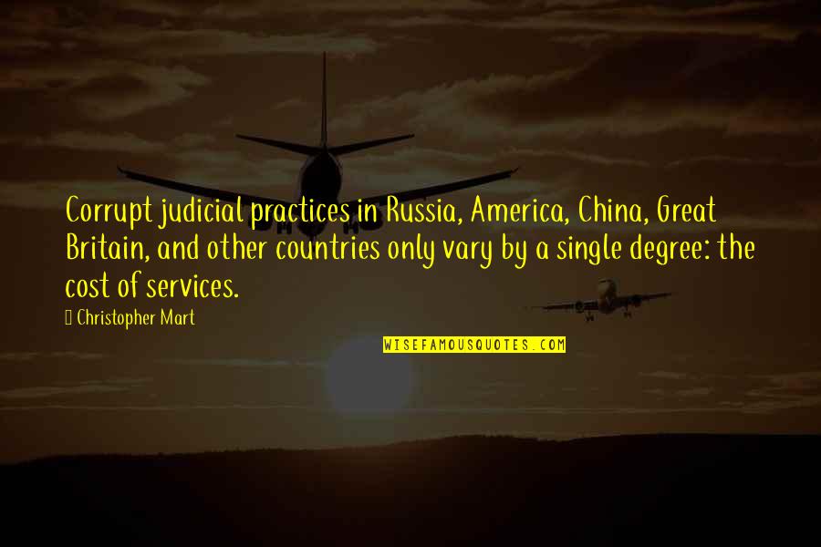 America From Other Countries Quotes By Christopher Mart: Corrupt judicial practices in Russia, America, China, Great
