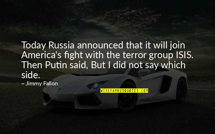 America Today Quotes By Jimmy Fallon: Today Russia announced that it will join America's