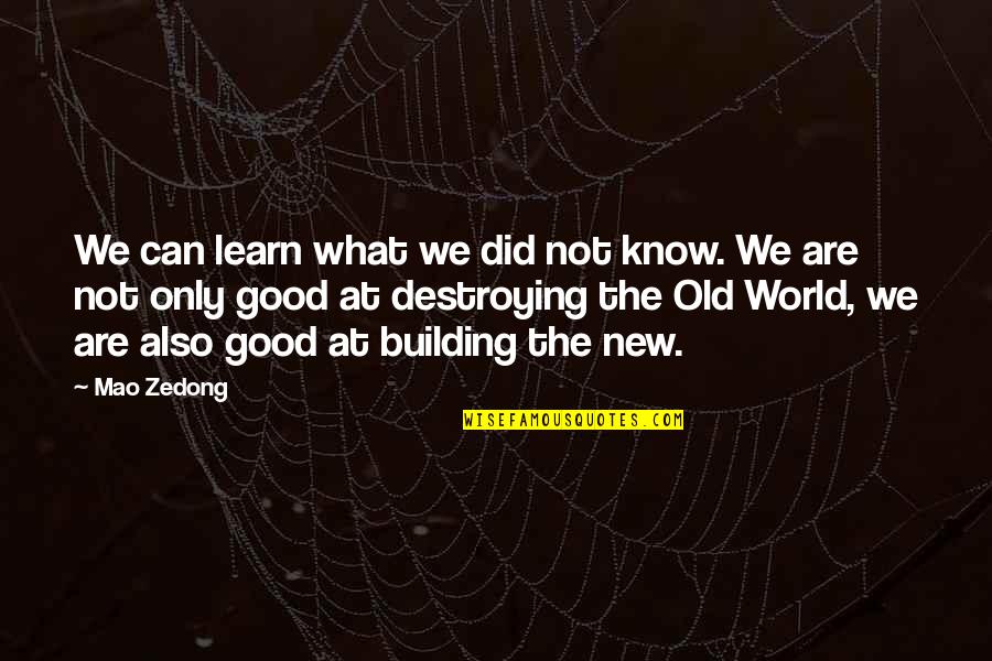 American Bully Funny Quotes By Mao Zedong: We can learn what we did not know. American Bully Funny Quotes By Mao Zedong: We can learn what we did not know.