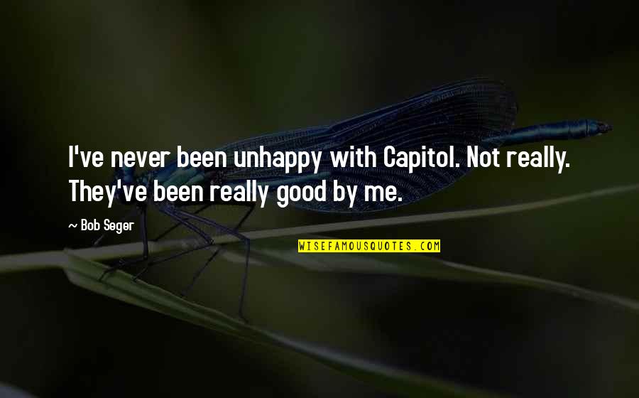 American Dad Krampus Quotes By Bob Seger: I've never been unhappy with Capitol. Not really.