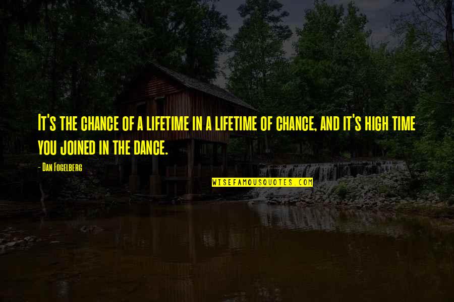 American Diner Quotes By Dan Fogelberg: It's the chance of a lifetime in a