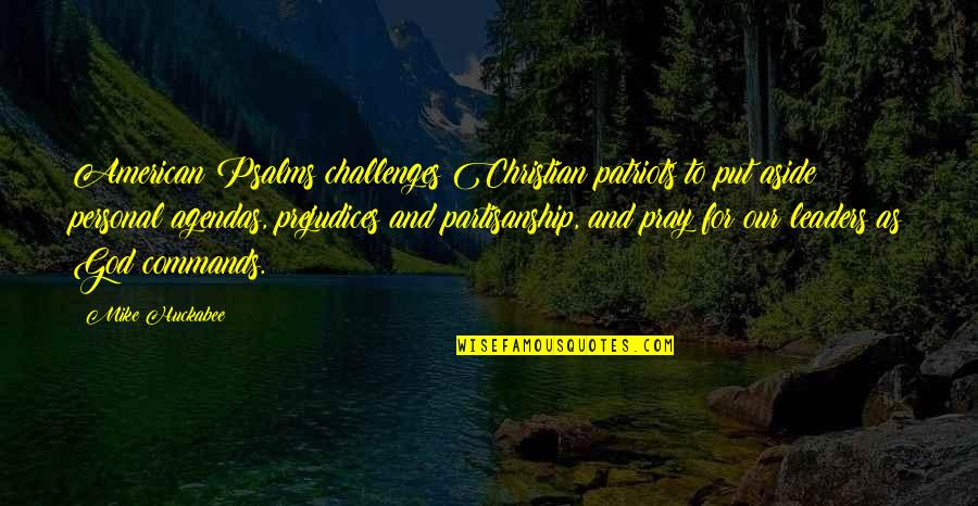American God Quotes By Mike Huckabee: American Psalms challenges Christian patriots to put aside