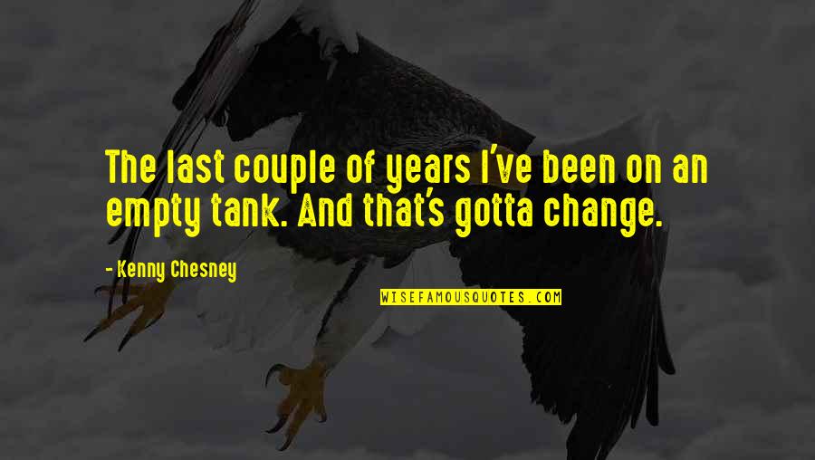 American Short Story Quotes By Kenny Chesney: The last couple of years I've been on