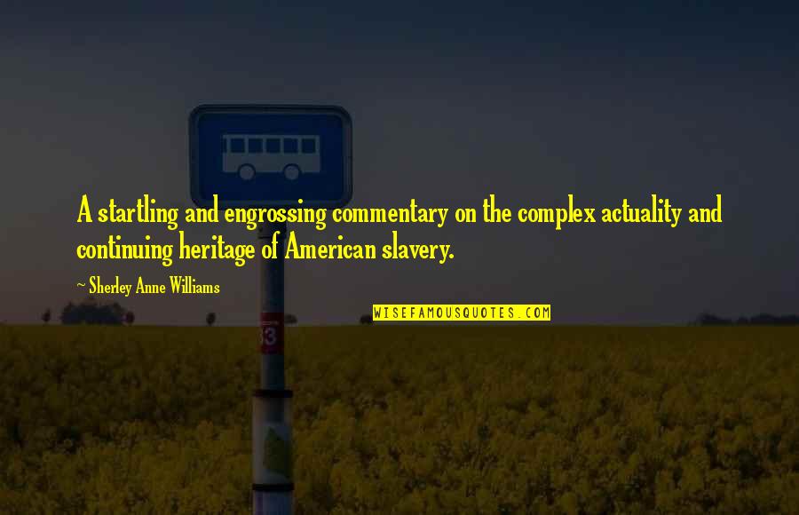 American Slavery As It Is Quotes By Sherley Anne Williams: A startling and engrossing commentary on the complex American Slavery As It Is Quotes By Sherley Anne Williams: A startling and engrossing commentary on the complex