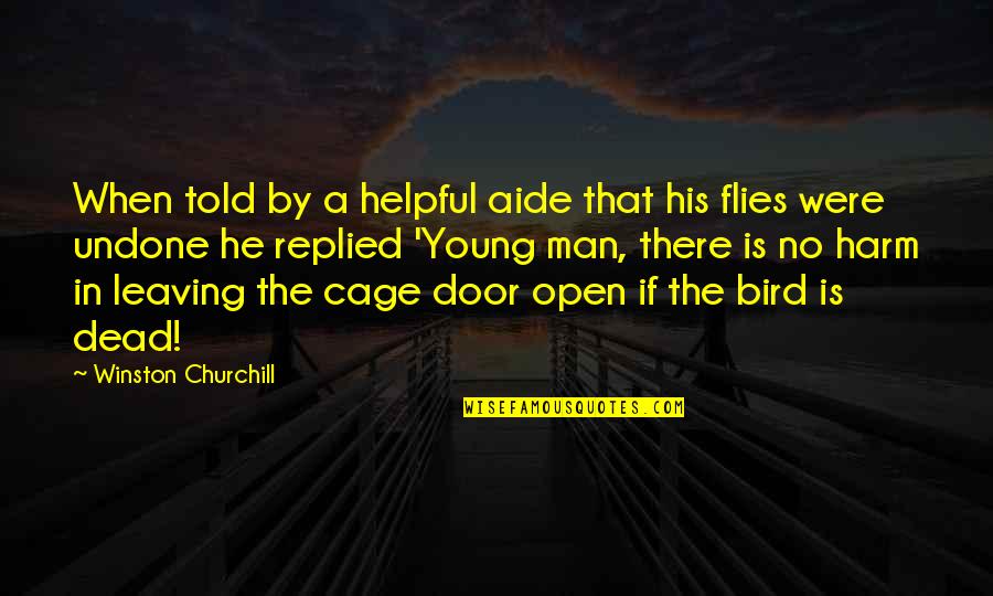 American Sniper Seal Training Quotes By Winston Churchill: When told by a helpful aide that his