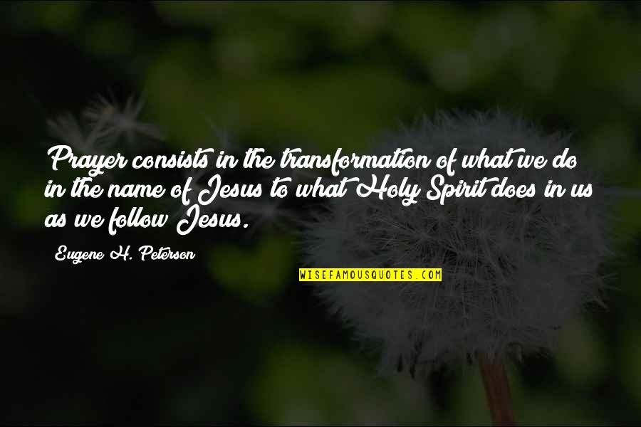 Americanah Ifemelu Quotes By Eugene H. Peterson: Prayer consists in the transformation of what we Americanah Ifemelu Quotes By Eugene H. Peterson: Prayer consists in the transformation of what we