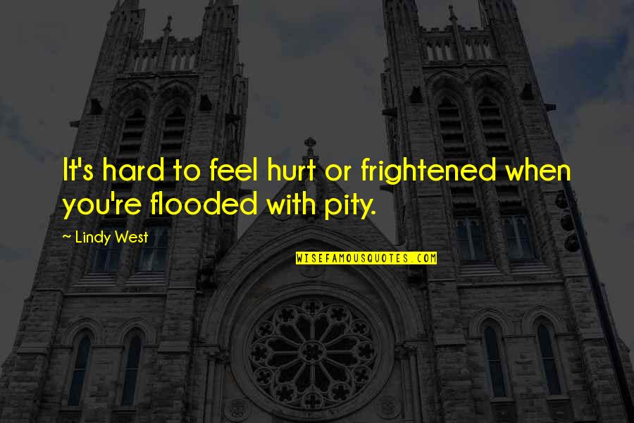 Americanized Christianity Quotes By Lindy West: It's hard to feel hurt or frightened when