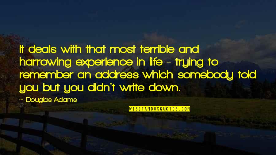 Americans Acting Foolish Quotes By Douglas Adams: It deals with that most terrible and harrowing Americans Acting Foolish Quotes By Douglas Adams: It deals with that most terrible and harrowing