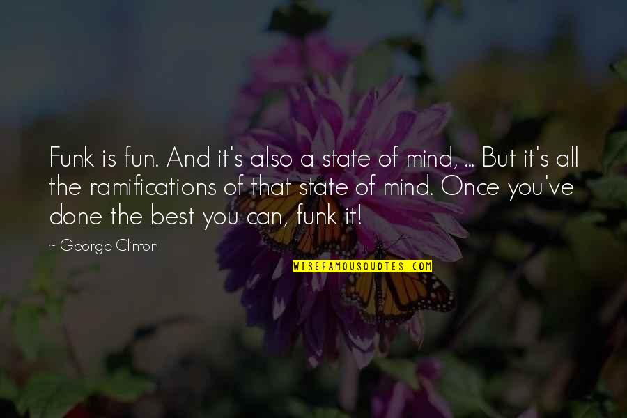 Ameriden International Inc Quotes By George Clinton: Funk is fun. And it's also a state