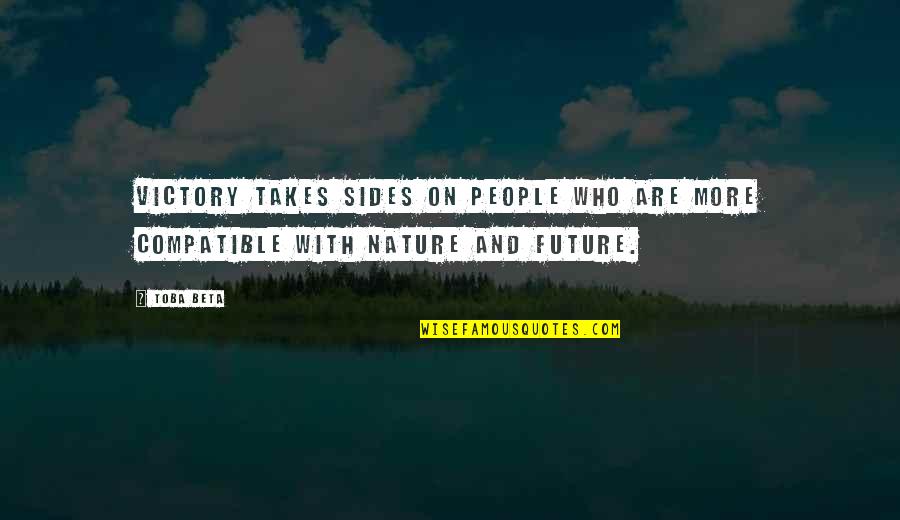Amethyste Moncler Quotes By Toba Beta: Victory takes sides on people who are more