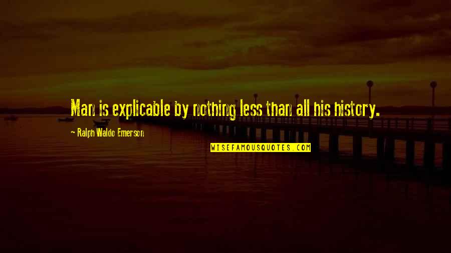 Amethyste Pierre Quotes By Ralph Waldo Emerson: Man is explicable by nothing less than all Amethyste Pierre Quotes By Ralph Waldo Emerson: Man is explicable by nothing less than all