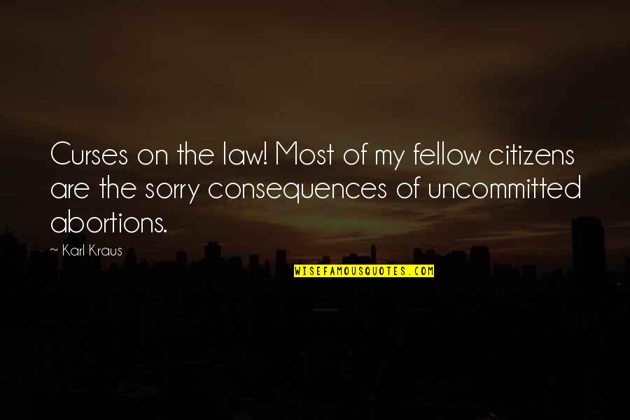 Amharic Best Quotes By Karl Kraus: Curses on the law! Most of my fellow Amharic Best Quotes By Karl Kraus: Curses on the law! Most of my fellow