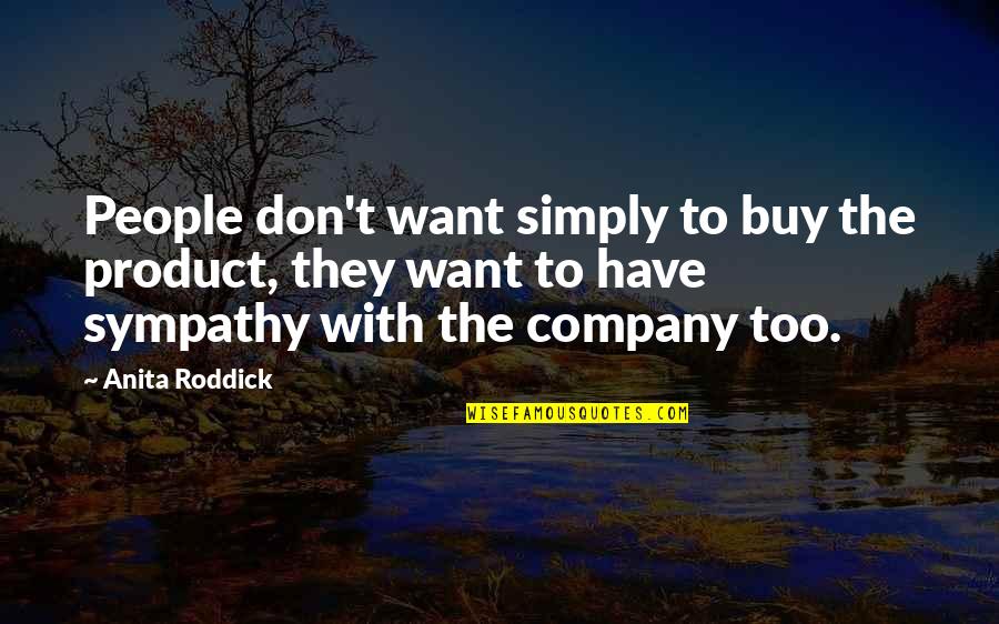 Amharic Biblical Quotes By Anita Roddick: People don't want simply to buy the product, Amharic Biblical Quotes By Anita Roddick: People don't want simply to buy the product,