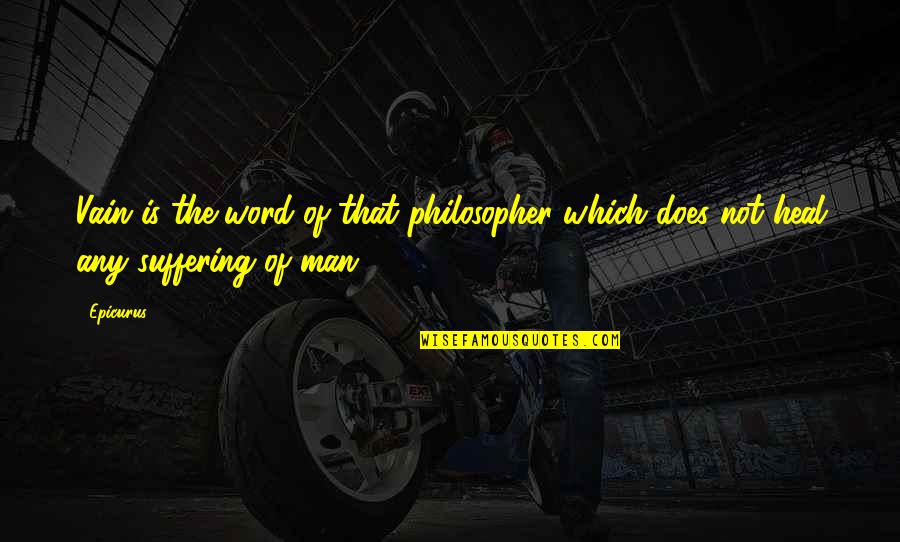 Amharic Language Quotes By Epicurus: Vain is the word of that philosopher which
