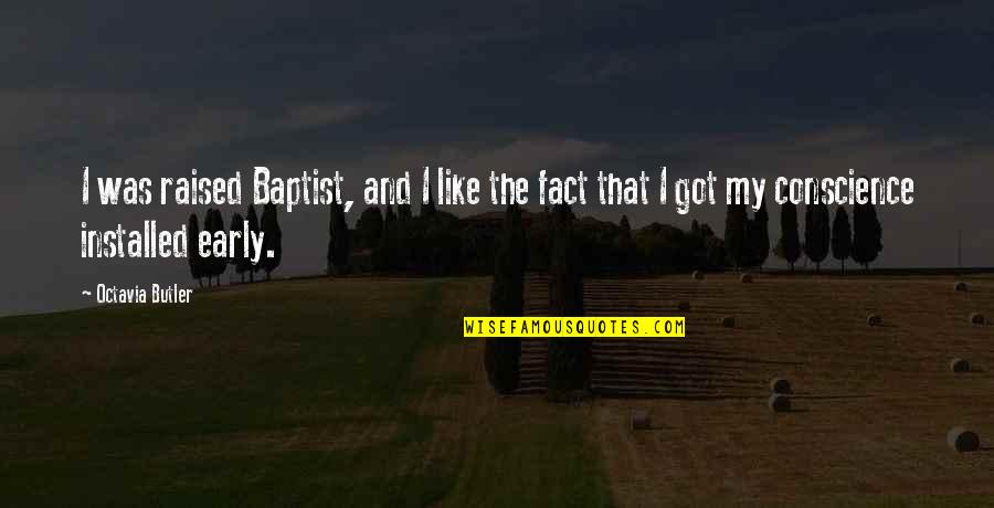 Amharic Mezmur Quotes By Octavia Butler: I was raised Baptist, and I like the Amharic Mezmur Quotes By Octavia Butler: I was raised Baptist, and I like the