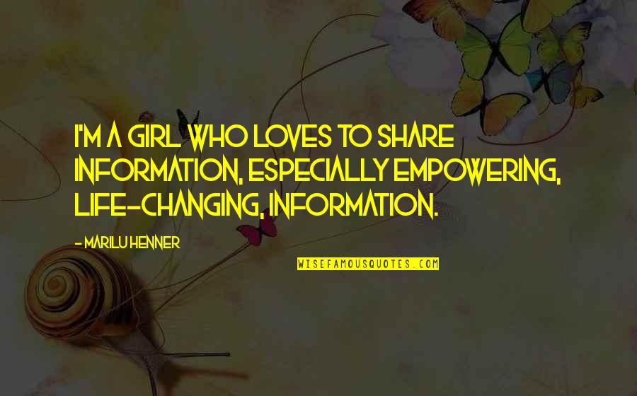 Amiaud Rod Quotes By Marilu Henner: I'm a girl who loves to share information,