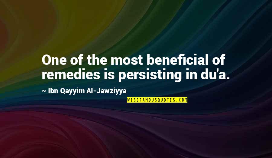 Amicis Quotes By Ibn Qayyim Al-Jawziyya: One of the most beneficial of remedies is