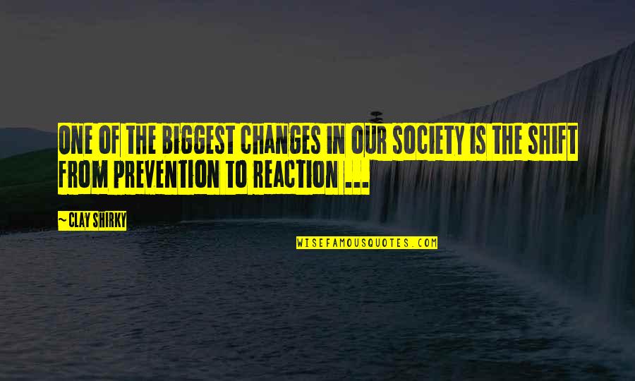 Amicizie Di Quotes By Clay Shirky: One of the biggest changes in our society