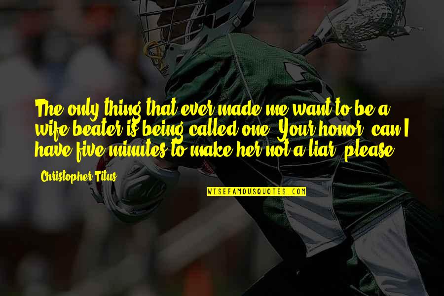 Amig Quotes By Christopher Titus: The only thing that ever made me want Amig Quotes By Christopher Titus: The only thing that ever made me want