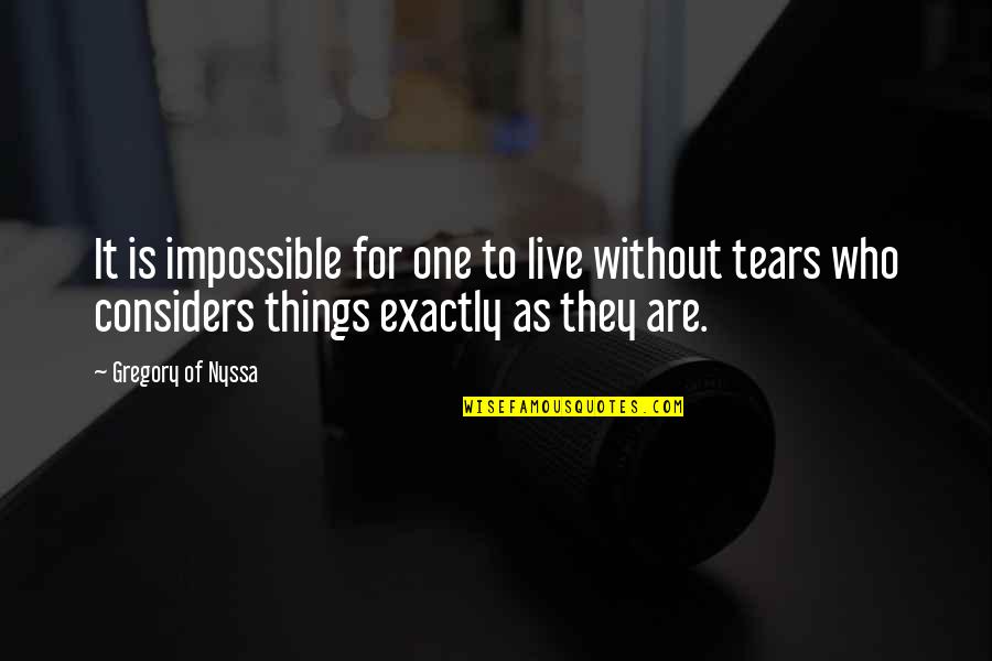 Amin Nasser Quotes By Gregory Of Nyssa: It is impossible for one to live without Amin Nasser Quotes By Gregory Of Nyssa: It is impossible for one to live without
