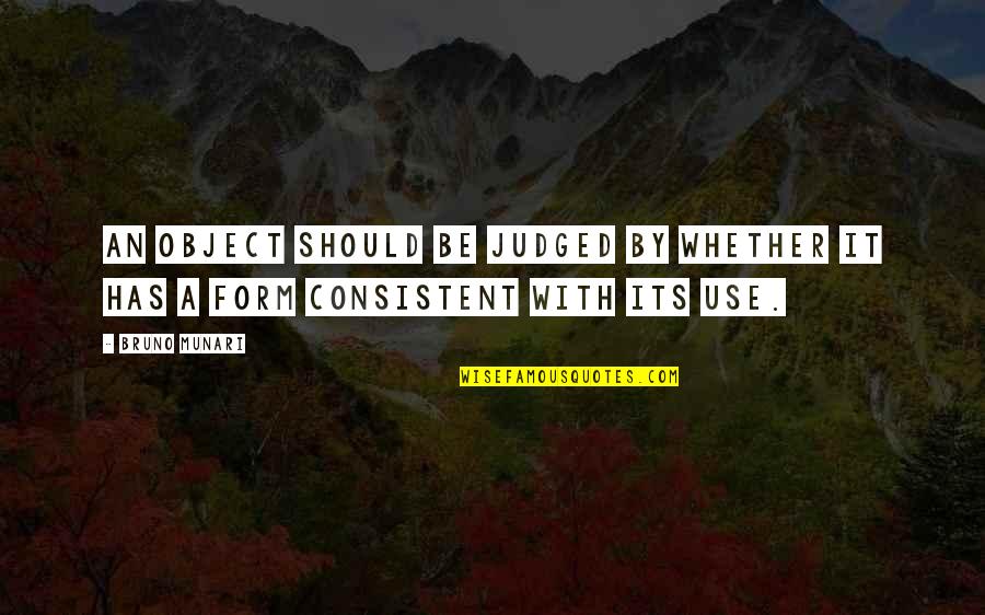 Aminda Modrell Quotes By Bruno Munari: An object should be judged by whether it