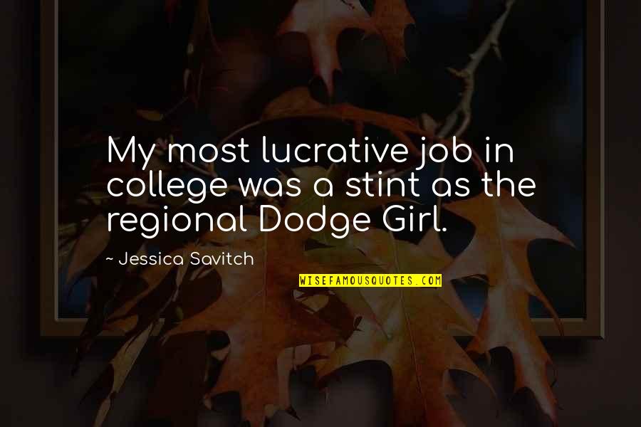 Aminta Ledesma Quotes By Jessica Savitch: My most lucrative job in college was a