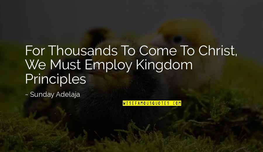 Amintiri Frumoase Quotes By Sunday Adelaja: For Thousands To Come To Christ, We Must