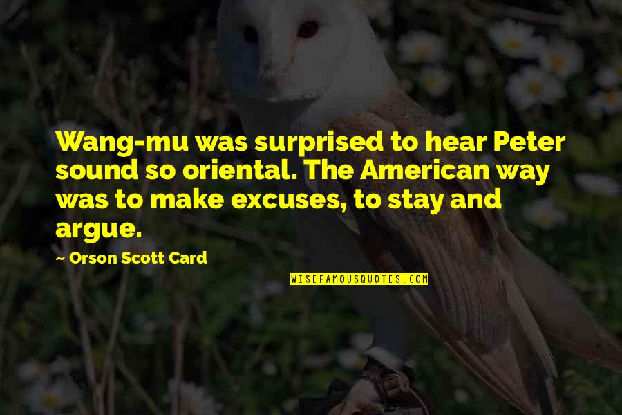 Amintirile Ma Quotes By Orson Scott Card: Wang-mu was surprised to hear Peter sound so