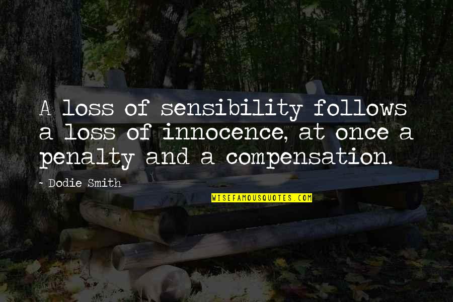 Amiriancareers Quotes By Dodie Smith: A loss of sensibility follows a loss of