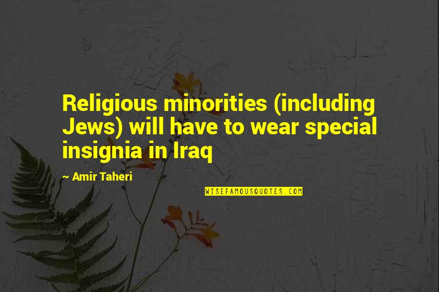 Amir's Quotes By Amir Taheri: Religious minorities (including Jews) will have to wear