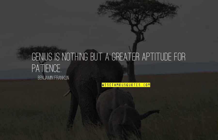Amisano Symbols Quotes By Benjamin Franklin: Genius is nothing but a greater aptitude for Amisano Symbols Quotes By Benjamin Franklin: Genius is nothing but a greater aptitude for