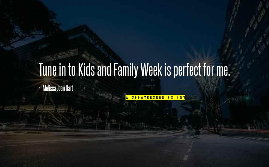 Amitabha Buddhist Quotes By Melissa Joan Hart: Tune in to Kids and Family Week is Amitabha Buddhist Quotes By Melissa Joan Hart: Tune in to Kids and Family Week is