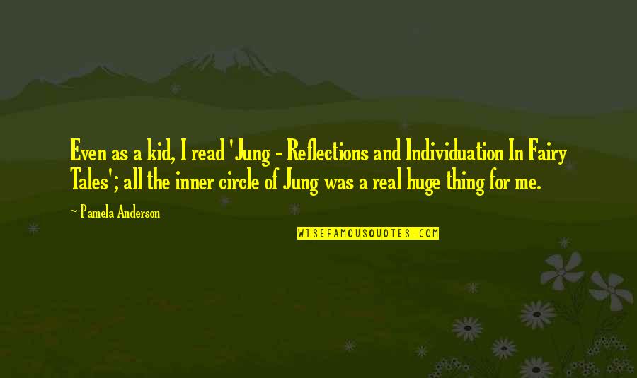 Amitai Quotes By Pamela Anderson: Even as a kid, I read 'Jung - Amitai Quotes By Pamela Anderson: Even as a kid, I read 'Jung -