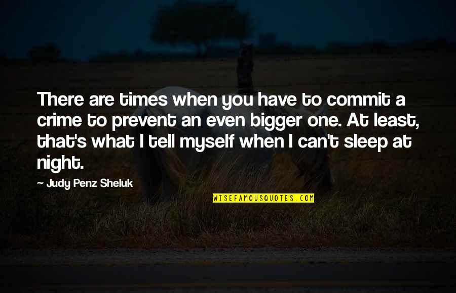 Amjed Alaa Quotes By Judy Penz Sheluk: There are times when you have to commit