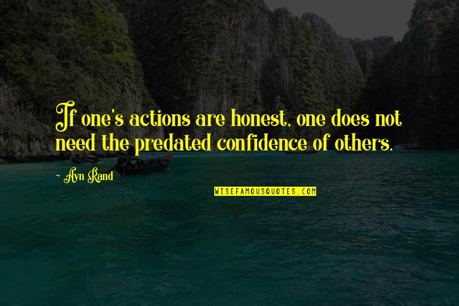 Ammannati Italian Quotes By Ayn Rand: If one's actions are honest, one does not