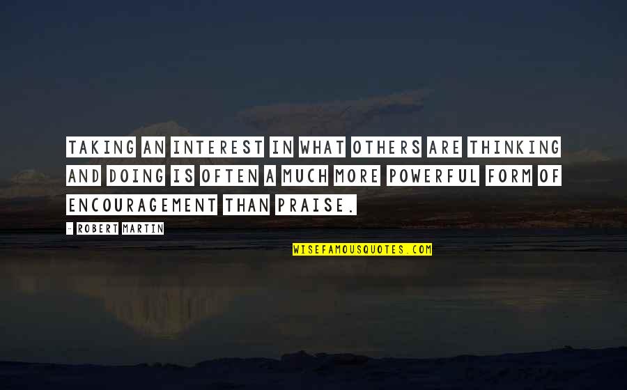 Ammasco Quotes By Robert Martin: Taking an interest in what others are thinking Ammasco Quotes By Robert Martin: Taking an interest in what others are thinking