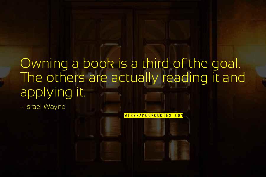 Ammospy Quotes By Israel Wayne: Owning a book is a third of the