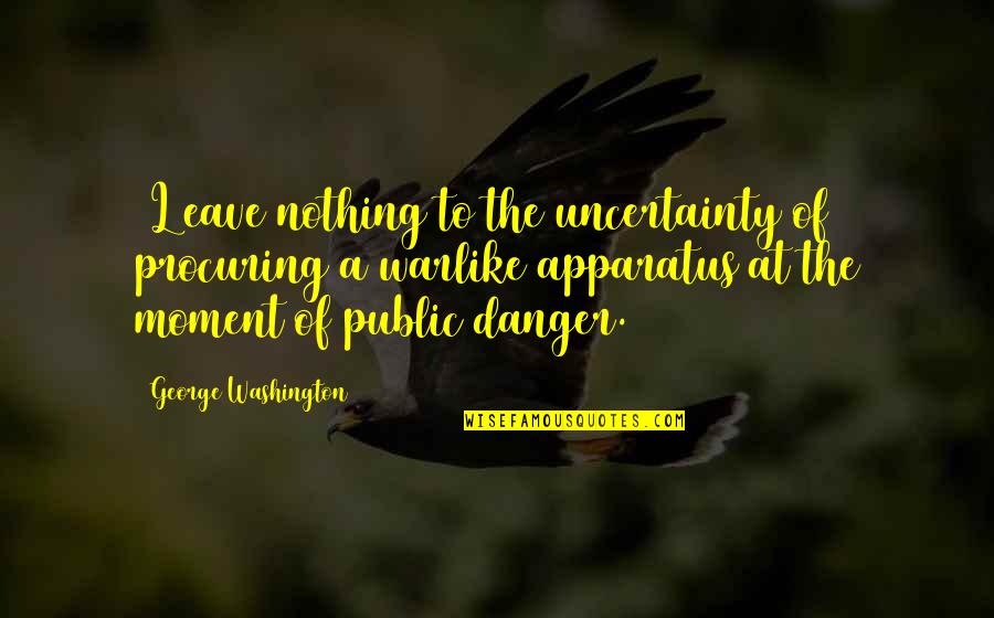 Amnesia Heroine Quotes By George Washington: [L]eave nothing to the uncertainty of procuring a