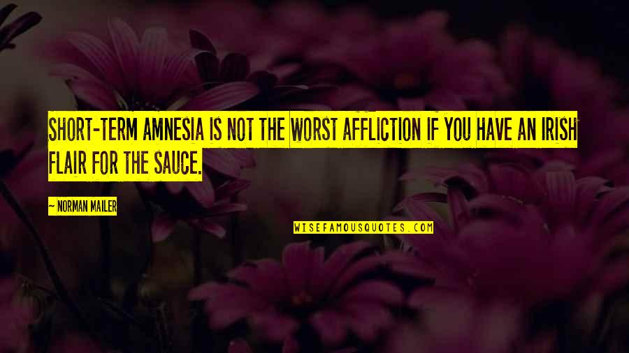 Amnesia Quotes By Norman Mailer: Short-term amnesia is not the worst affliction if Amnesia Quotes By Norman Mailer: Short-term amnesia is not the worst affliction if