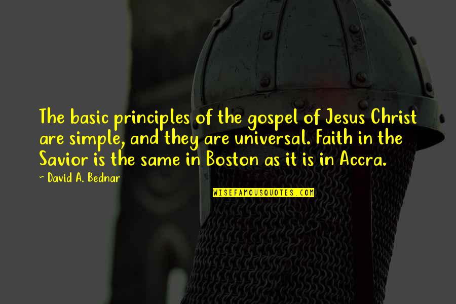 Amor O Costumbre Quotes By David A. Bednar: The basic principles of the gospel of Jesus