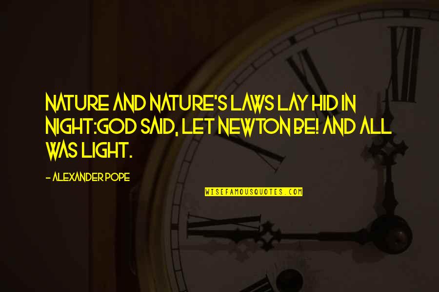 Amortajar Quotes By Alexander Pope: Nature and Nature's laws lay hid in night:God