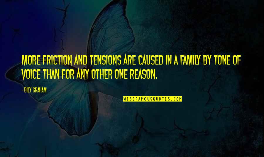 Amp Annuity Quotes By Billy Graham: More friction and tensions are caused in a