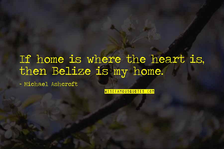 Amphibians For Kids Quotes By Michael Ashcroft: If home is where the heart is, then