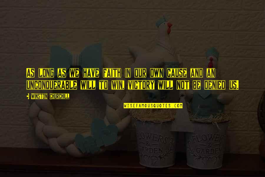 Amphictyony Old Quotes By Winston Churchill: As long as we have faith in our
