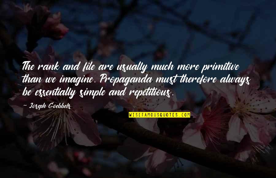 Amplified Stethoscope Quotes By Joseph Goebbels: The rank and file are usually much more